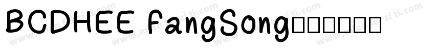 BCDHEE FangSong字体转换
